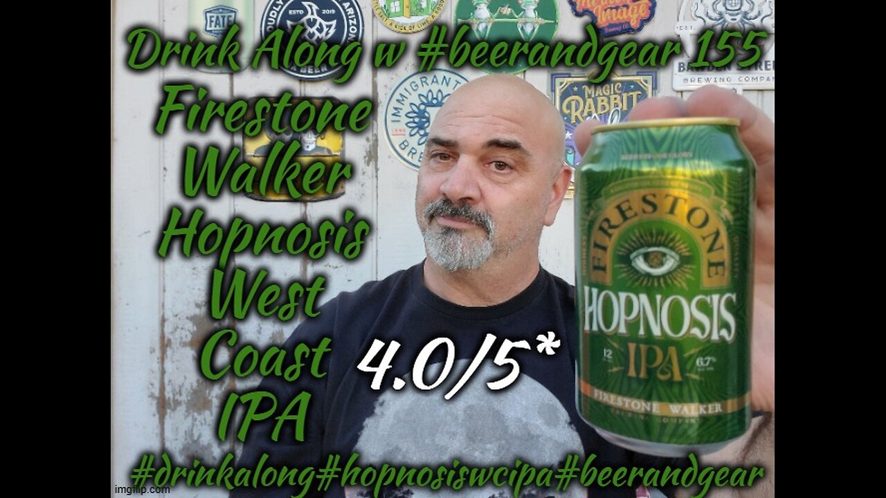 Drink Along 155: Firestone Walker Hopnosis West Coast IPA 4.0/5*