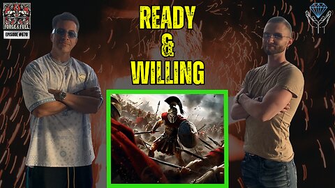 Ready & Willing | Forge & Fuel - Ep. #678
