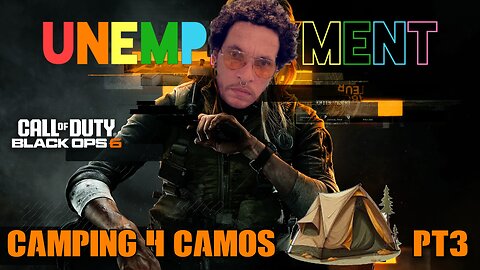 🔴LIVE! UENEMPLOYMENT is -Camping 4 Camos - Ducking strays & Catching L's - COD