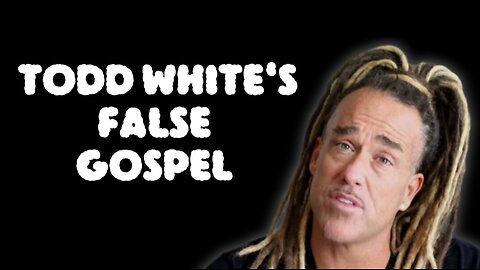 The False Gospel of False Teacher Todd White: The Man-Centered Gospel