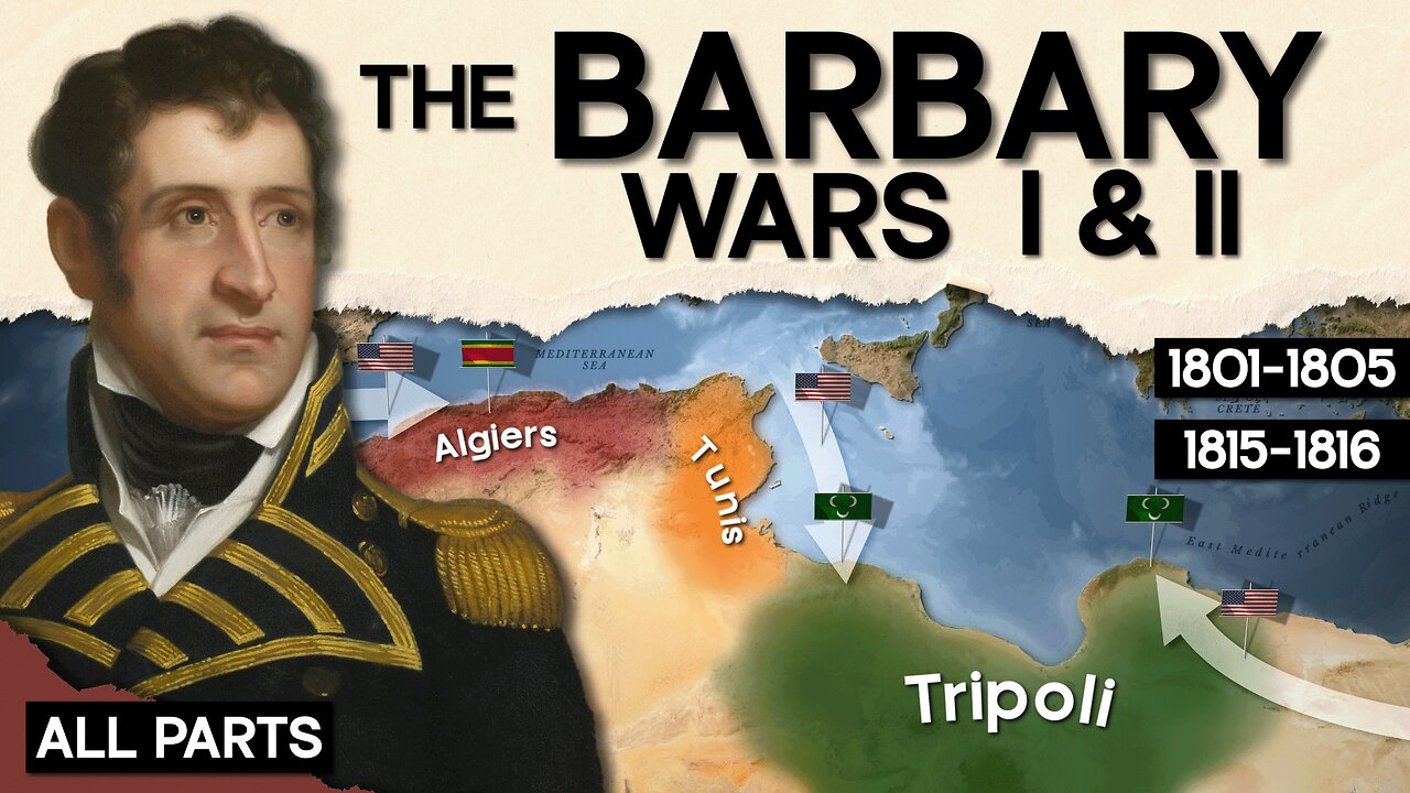 The Barbary Wars I & II - America Rises - DOCUMENTARY