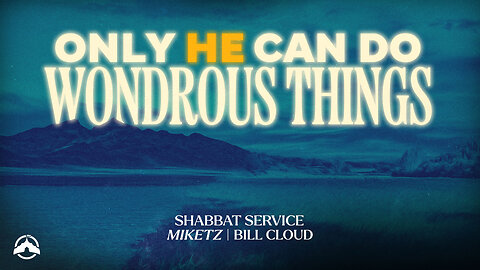 Only He Can Do Wondrous Things | Bill Cloud | Jacobs Tent