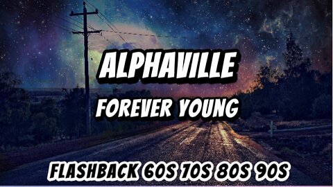 Alphaville - Forever Young (Lyrics)