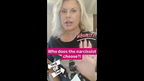 Who does the narcissist choose?!
