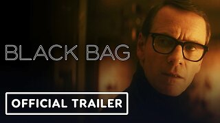 Black Bag - Official Trailer