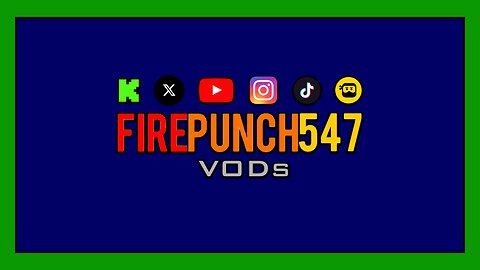 🟩🟦[Ultimate Trailer] FirePunch547VOD's Channel • Canal de FirePunch547VODs 🟩