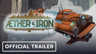 Aether & Iron - Official Announcement Trailer