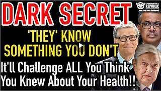 DARK SECRET! They Know Something You Don't! It'll Challenge All You Think You Know About Your Health