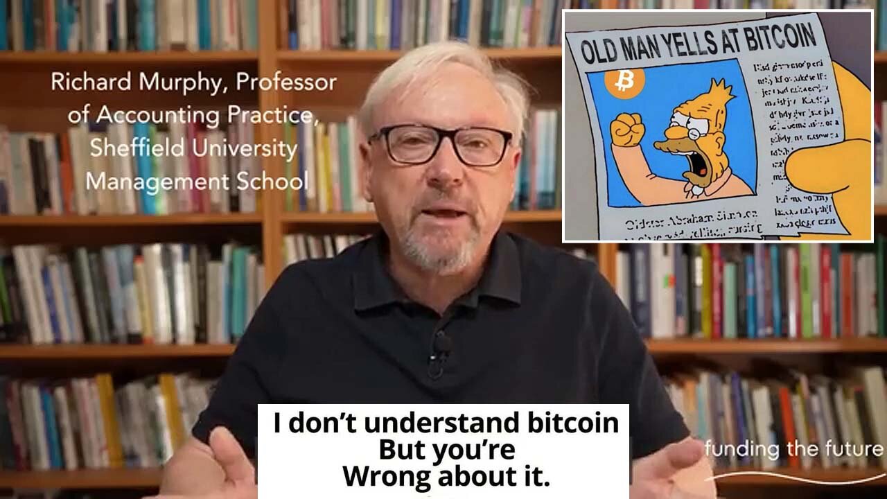 Richard J Murphy, who loves Fiat & Gov, doesn't understand Bitcoin but thinks it is a Bad Thing 🤡🪙