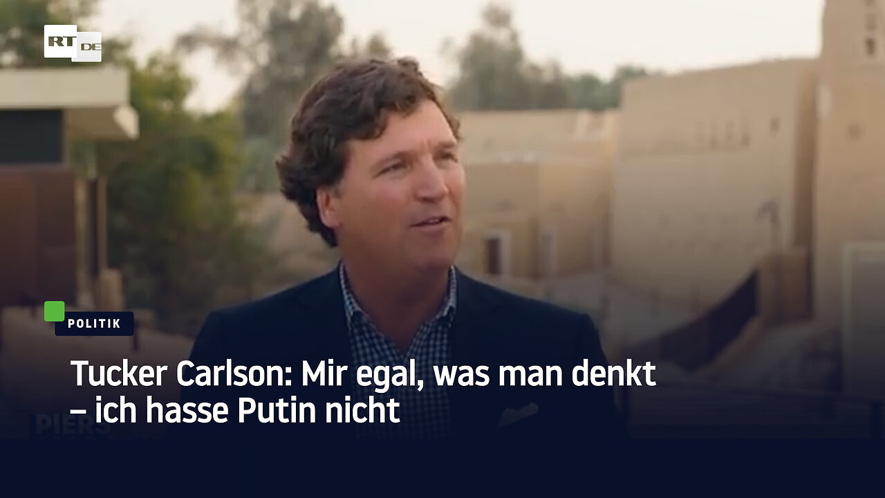 Tucker Carlson: Mir egal, was man denkt – ich hasse Putin nicht