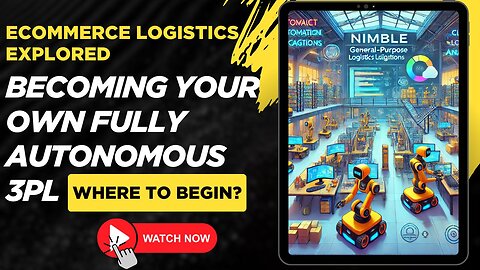 E490:🎓ECOMMERCE LOGISTICS EXPLORED - BECOMING YOUR OWN FULLY AUTONOMOUS 3PL