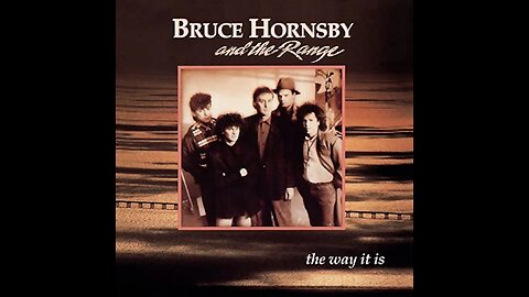 Bruce Hornsby & The Range - The Way It Is