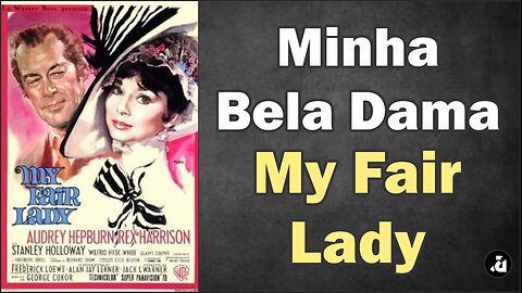 Minha Bela Dama / My Fair Lady (1964 - Legendas