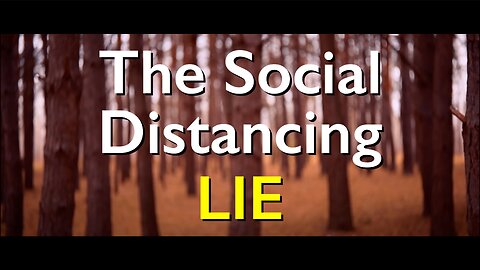 The Social Distancing LIE