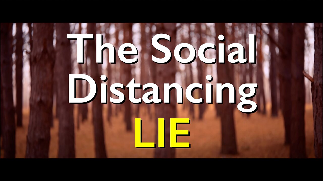 The Social Distancing LIE