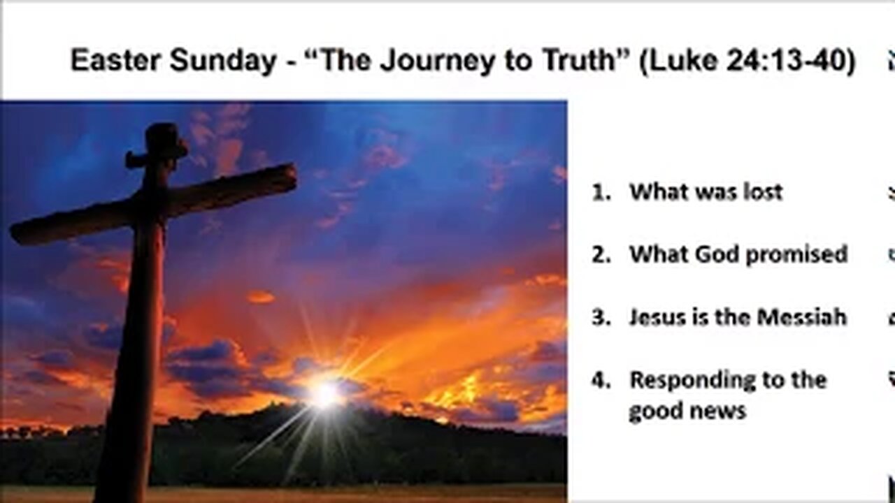 Easter Sunday - "The Journey to Truth" (Luke 24:13-40) - Calvary Chapel Fergus Falls