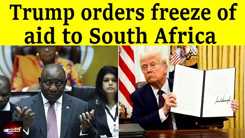 Donald Trump has frozen U.S. aid to South Africa, citing concerns that country's Expropriation Act