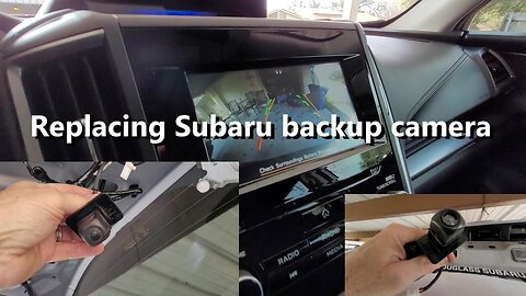 Replacing a Subaru backup camera