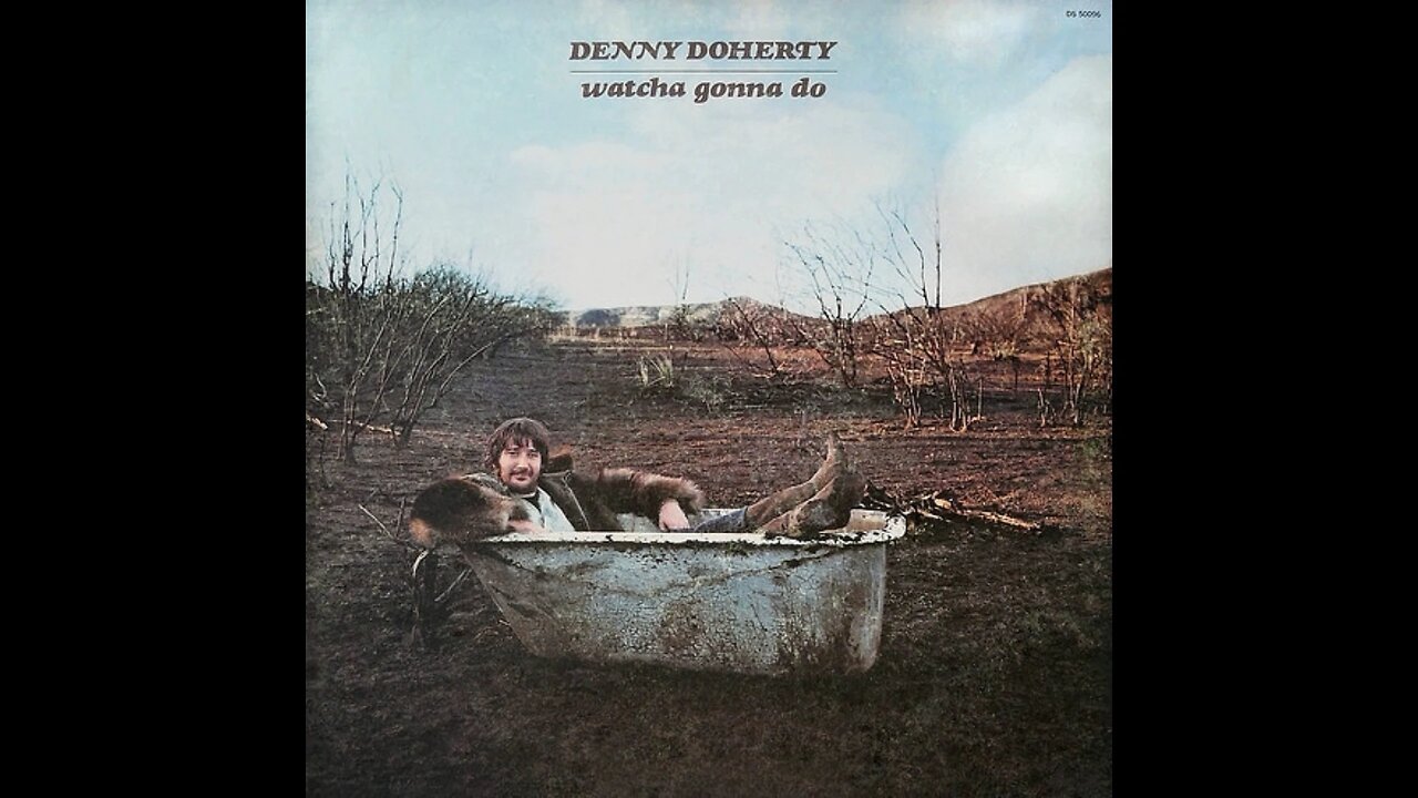 Denny Doherty - Watcha Gonna Do (USA) 1970 LP