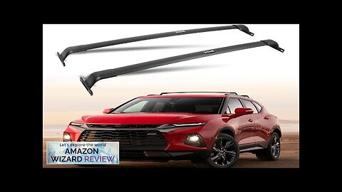 220 LBS Roof Rack Cross Bars Fit for Chevrolet Chevy Blazer 2019 Review