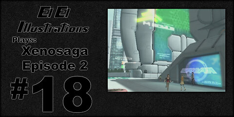 El El Plays Xenosaga Ep. 2 Episode 18: Feeling Sidequesty