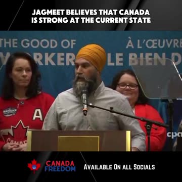 Jagmeet Still Delusional About Canada's State