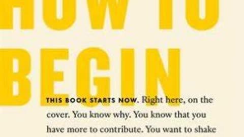 How to Begin by Michael Bungay Stanier | Summary