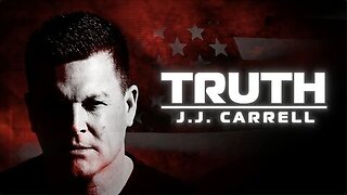 Truth with J.J. Carrell EP73 "Our Government is the Enemy!"