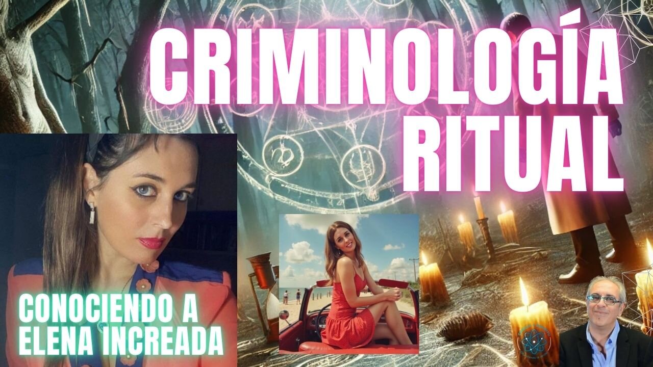 Criminología Ritual: Conociendo a Elena Increada