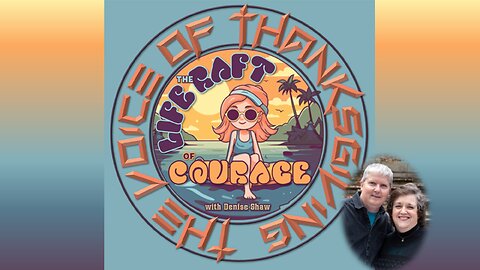 The Life Raft of Courage