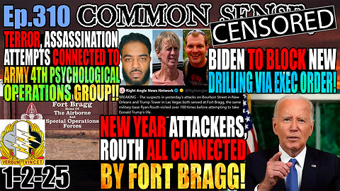 Ep.310 New Year Attacks & 2nd Trump Assassination Connected to Fort Bragg Army 4th Psychological Warfare Group?! Biden Moving to Block New Drilling!