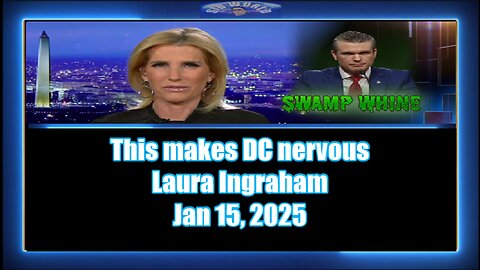 This makes DC nervous - Laura Ingraham