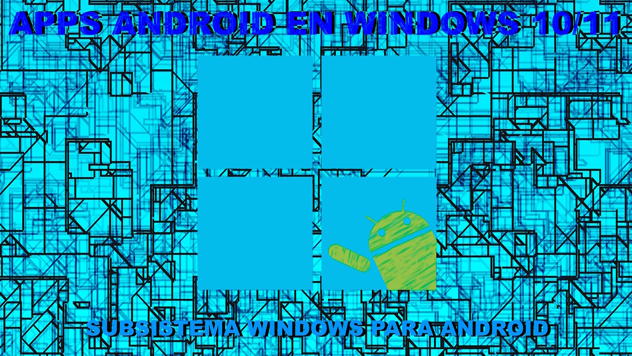 Tutorial Subsistema Windows Para Android (WSA) | Aplicaciones Android En Windows 2025