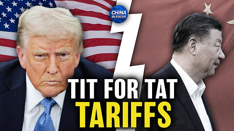 U.S. Tariffs on China Take Effect, Beijing Retaliates With Its Own Levies | Trailer | China in Focus