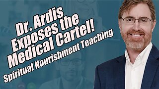 "Dr. Ardis Exposes the Medical Cartel" | Spiritual Nourishment. B2T Show, Mar 5, 2025