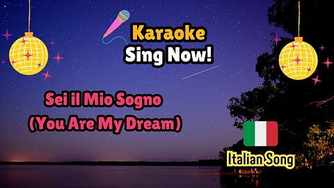 Italian Fun Karaoke Challenge. "Sei il Mio Sogno"