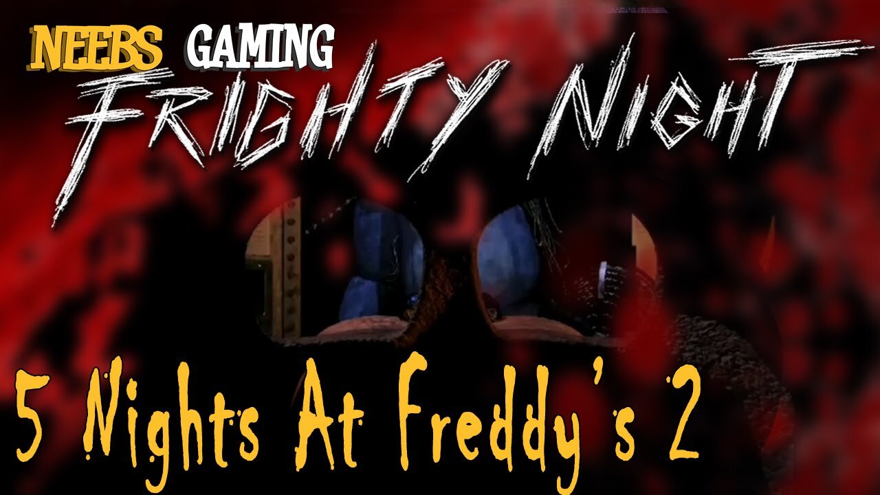 Frighty Night - 5 Nights At Freddy's 2