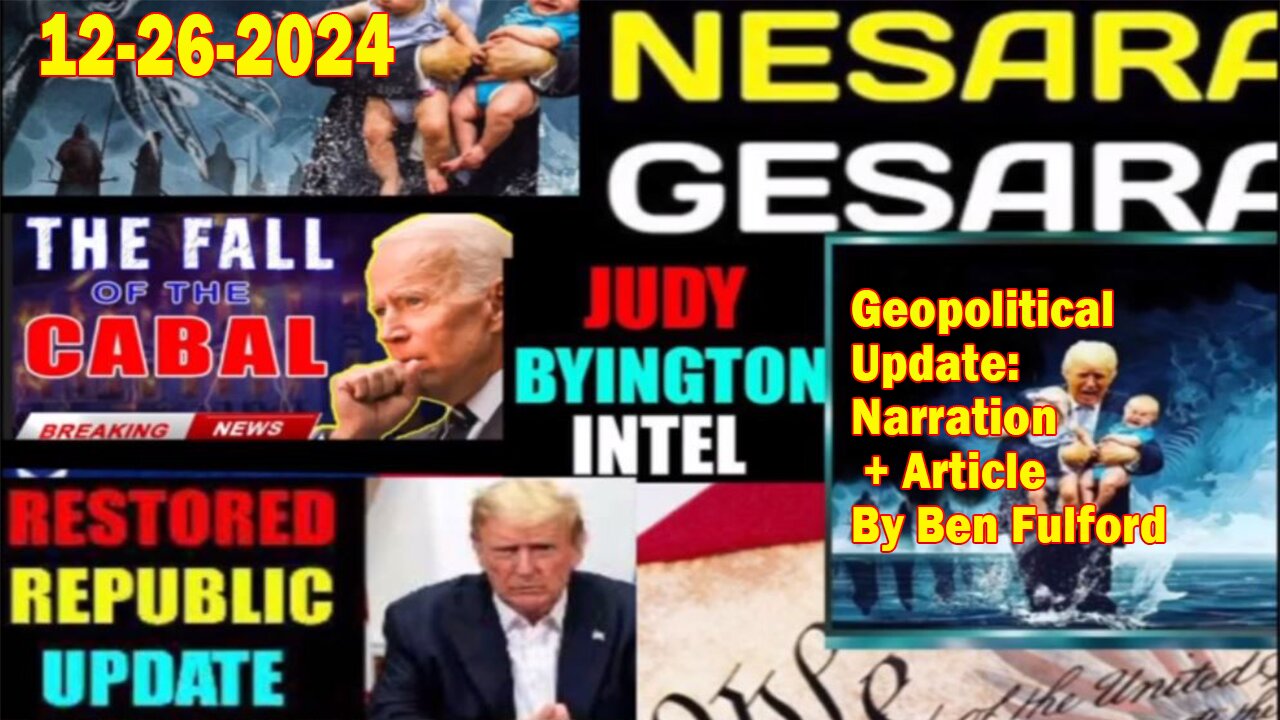 Judy Byington. Restored Republic via a GCR ~ Situation Update Dec 26 ~ Geopolitical Update: Narration + Article By Benjamin Fulford - Benjamin Fulford