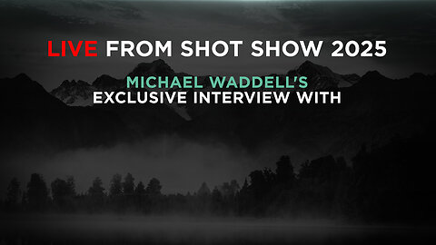 SHOT Show Live with Micheal Waddell