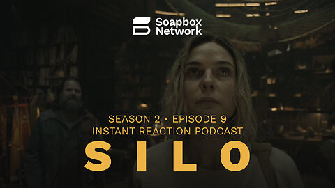 ‘Silo’ S2E9 ‘The Safeguard’ - Instant Reaction