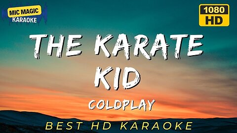 THE KARATE KID - COLDPLAY - BEST HD KARAOKE