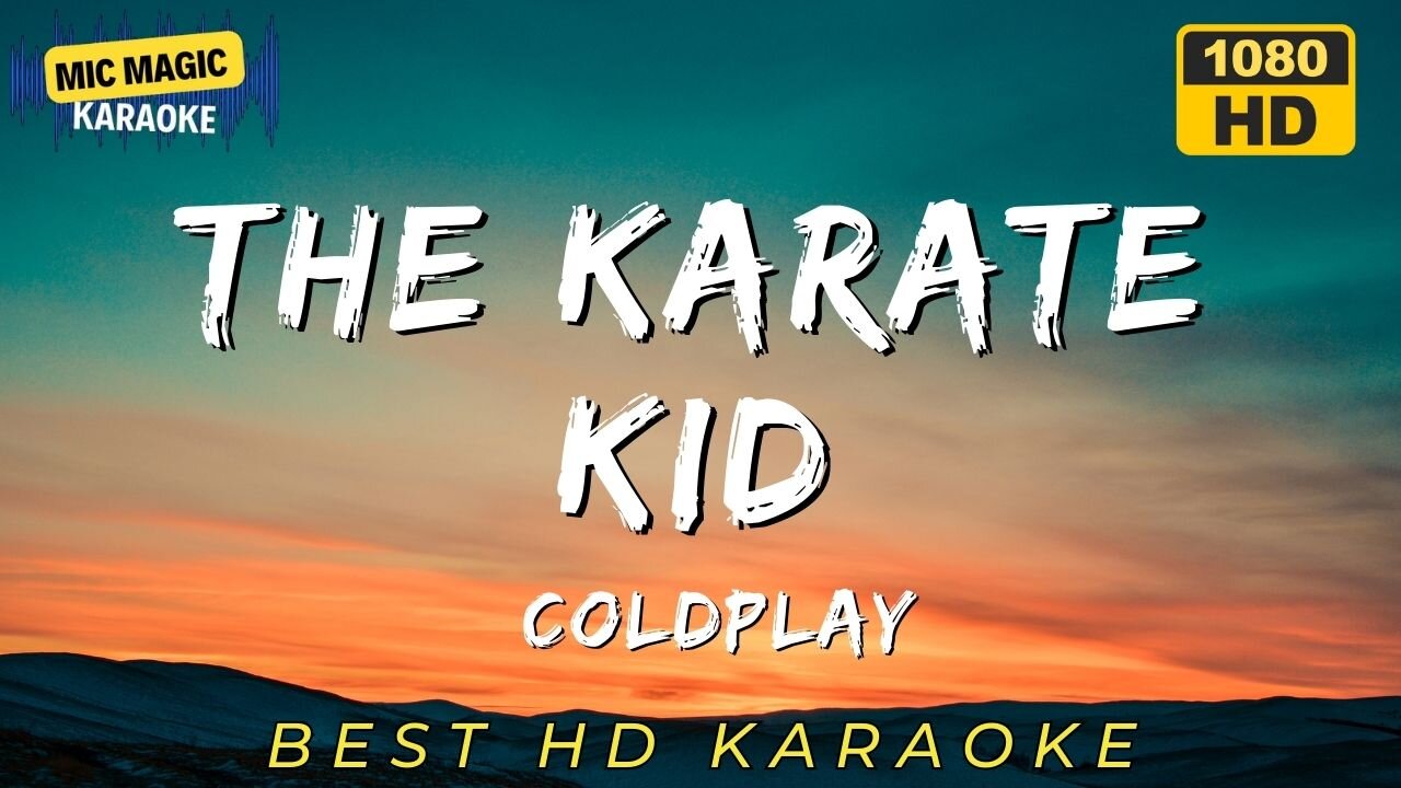 THE KARATE KID - COLDPLAY - BEST HD KARAOKE