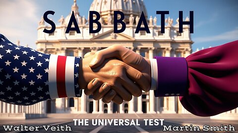 Walter Veith & Martin Smith - Sabbath:The Universal Test, Is It Just About A Day Or Any Day?