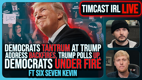 Democrat TANTRUM At Trump Speech BACKFIRES, Trump Polls UP, Dems UNDER FIRE w/67Kevin | Timcast IRL