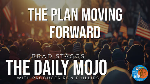 The Plan Moving Forward - The Daily MoJo 011325