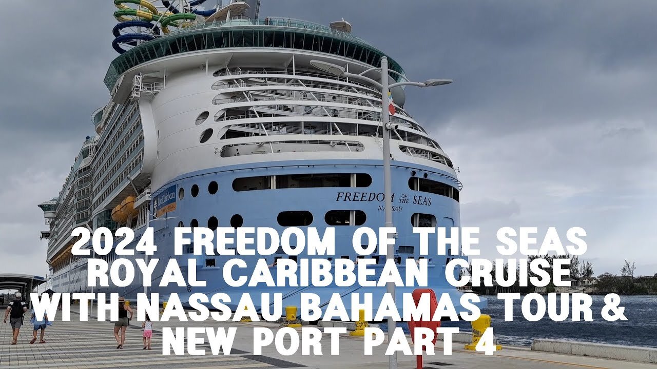 2024 FREEDOM OF THE SEAS ROYAL CARIBBEAN CRUISE WITH NASSAU BAHAMAS TOUR & NEW PORT PART 4