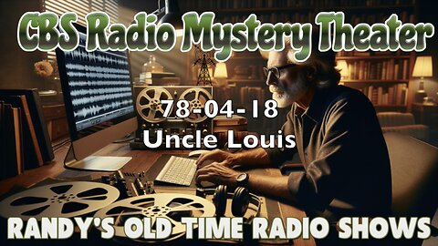 78-04-18 CBS Radio Mystery Theater Uncle Louis