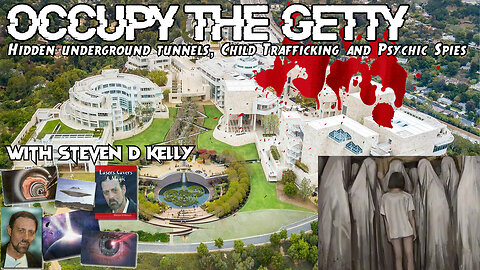 OCCUPY THE GETTY | Hidden underground tunnels, Child trafficking & Psychic Spies w/ Steven D Kelly!