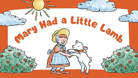 Nursery Rhymes: Mary Had a Little Lamb