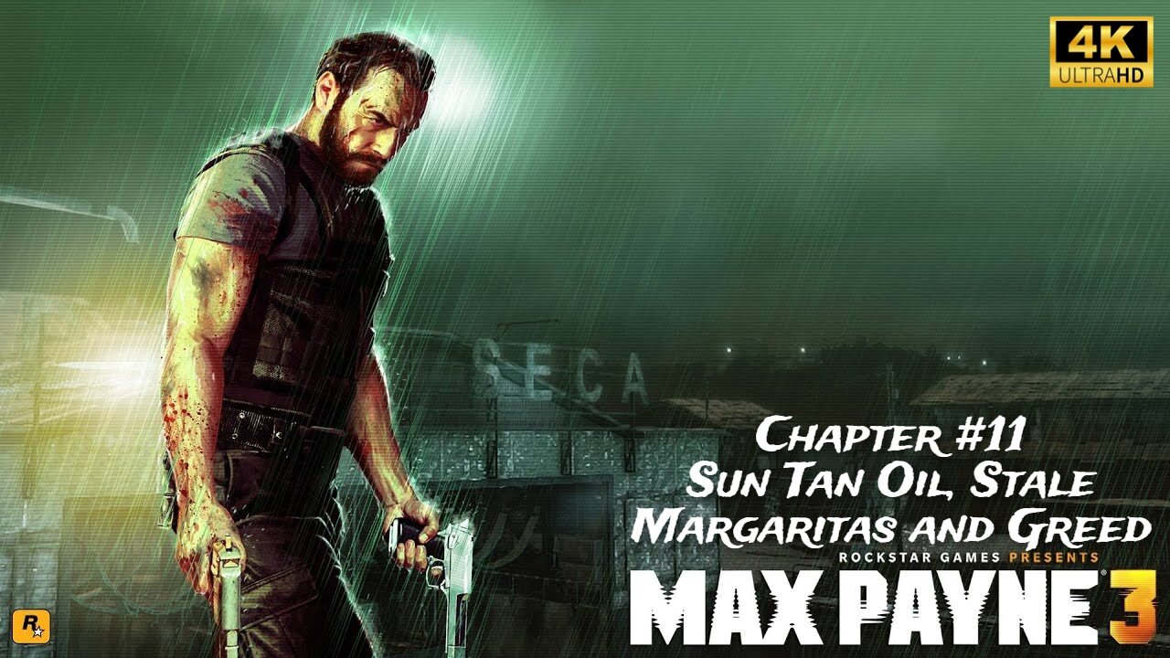 Max Payne 3 - Gameplay Walkthrough Chapter #11 - Sun Tan Oil, Stale Margaritas and Greed [HD]